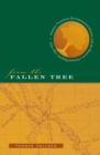 From the Fallen Tree : Frontier Narratives, Environmental Politics, and the Roots of a National Pastoral, 1749-1826 - Book