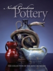 North Carolina Pottery : The Collection of The Mint Museums - Book