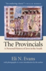 The Provincials : A Personal History of Jews in the South - Book
