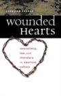 Wounded Hearts : Masculinity, Law, and Literature in American Culture - Book