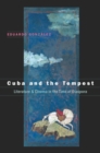 Cuba and the Tempest : Literature and Cinema in the Time of Diaspora - Book