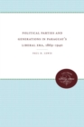 Political Parties and Generations in Paraguay's Liberal Era, 1869-1940 - Book