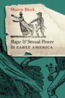 Rape and Sexual Power in Early America - Book