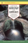 Exploring the Geology of the Carolinas : A Field Guide to Favorite Places from Chimney Rock to Charleston - Book