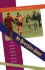No Direction Home : The American Family and the Fear of National Decline, 1968-1980 - Book