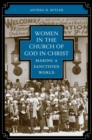 Women in the Church of God in Christ : Making a Sanctified World - Book