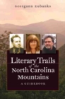 Literary Trails of the North Carolina Mountains : A Guidebook - Book