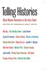 Telling Histories : Black Women Historians in the Ivory Tower - Book
