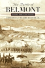 The Battle of Belmont : Grant Strikes South - Book