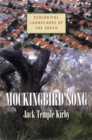 Mockingbird Song : Ecological Landscapes of the South - Book