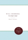 Will Herberg : From Right to Right - Book