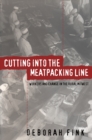 Cutting Into the Meatpacking Line : Workers and Change in the Rural Midwest - eBook