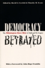 Democracy Betrayed : The Wilmington Race Riot of 1898 and Its Legacy - eBook