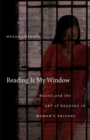 Reading Is My Window : Books and the Art of Reading in Women’s Prisons - Book