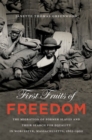 First Fruits of Freedom : The Migration of Former Slaves and Their Search for Equality in Worcester, Massachusetts, 1862-1900 - Book