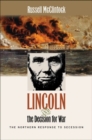 Lincoln and the Decision for War : The Northern Response to Secession - Book