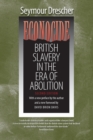 Econocide : British Slavery in the Era of Abolition - Book