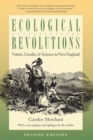 Ecological Revolutions : Nature, Gender, and Science in New England - Book
