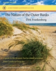 The Nature of the Outer Banks : Environmental Processes, Field Sites, and Development Issues, Corolla to Ocracoke - Book