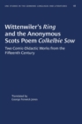 Wittenwiler's Ring and the Anonymous Scots Poem Colkelbie Sow : Two Comic-Didactic Works from the Fifteenth Century - Book