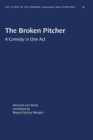 The Broken Pitcher : A Comedy in One Act - Book