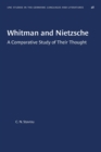 Whitman and Nietzsche : A Comparative Study of Their Thought - Book