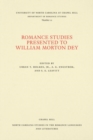 Romance Studies Presented to William Morton Dey - Book