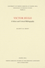 Victor Hugo : A Select and Critical Bibliography - Book