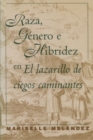 Raza, Genero e Hibridez en El Lazarillo de ciegos caminantes - Book