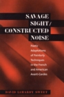 Savage Sight/Constructed Noise : Poetic Adaptations of Painterly Techniques in the French and American Avant-Gardes - Book