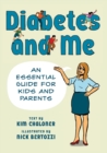 Diabetes and Me : An Essential Guide for Kids and Parents - Book