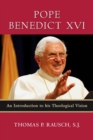 Pope Benedict XVI : An Introduction to His Theological Vision - Book