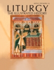 Liturgy : The Illustrated History - Book