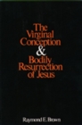 The Virginal Conception and Bodily Resurrection of Jesus - Book
