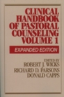 Clinical Handbook of Pastoral Counseling (Expanded Edition), Vol. 1 - Book
