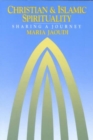 Christian and Islamic Spirituality : Sharing a Journey - Book
