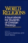 World Religions : A Sourcebook for Students of Christian Theology - Book