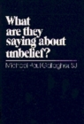 What Are They Saying About Unbelief? - Book