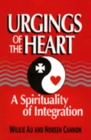 Urgings of the Heart : A Spirituality of Integration - Book