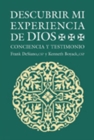 Descubrir Mi Experiencia de Dios (Discovering My Experience of God) : Conciencia y Testimonio - Book