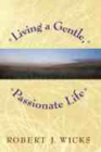 Living a Gentle, Passionate Life - Book