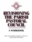 Revisioning the Parish Pastoral Council : A Workbook - Book
