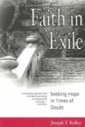 Faith in Exile : Seeking Hope in Times of Doubt - Book