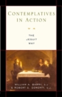 Contemplatives in Action : The Jesuit Way - Book