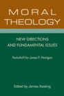 Moral Theology : New Directions and Fundamental Issues - Book