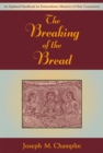 The Breaking of the Bread : An Updated Handbook for Extraordinary Ministers of Holy Communion - Book