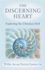 The Discerning Heart : Exploring the Christian Path - Book