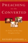 Preaching to the Converted : On Sundays and Feast Days throughout the Year - Book