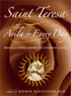 Saint Teresa of Avila for Every Day : Reflections from the Interior Castle - Book