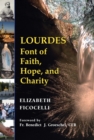 Lourdes : Font of Faith, Hope, and Charity - Book